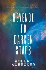 Revenge to Darken Stars af Robert Aubecker