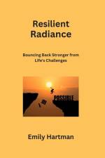 Resilient Radiance af Emily Hartman