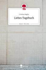 Liebes Tagebuch. Life is a Story - story.one af Cristina Baglio