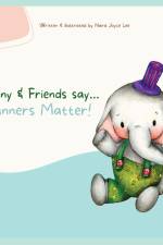 Benny & Friends say...Manners Matter! af Nara Joyce Lee