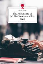 The Adventure of Mr.Hoffmann and his Frau. Life is a Story - story.one af Jannet Silver