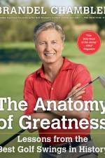 The Anatomy of Greatness af Brandel Chamblee