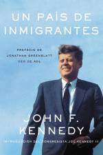 Nation of Immigrants, a \ País de Inmigrantes, Un (Spanish Edition) af John F Kennedy