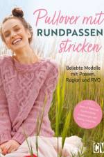 Pullover mit Rundpassen stricken af Rebecca Trade