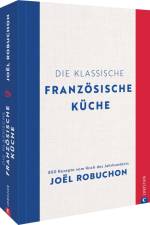 Die klassische französische Küche af Joel Robuchon