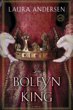 The Boleyn King af Laura Andersen