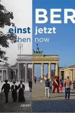 Berlin einst und jetzt / then and now