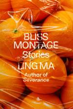 Bliss Montage: Stories af Ling Ma