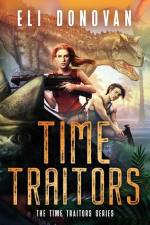 Time Traitors af Eli Donovan