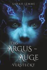 Das Argus-Auge: Versteckt af Sarah Lemme