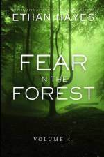 Fear in the Forest af Ethan Hayes