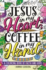 Color & Grace: Jesus in My Heart, Coffee in My Hand af Hannah Gooding