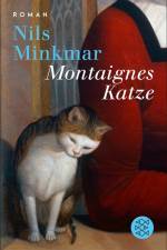 Montaignes Katze af Nils Minkmar