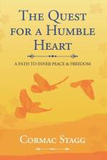 The Quest for a Humble Heart af Cormac Stagg