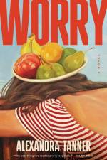 Worry af Alexandra Tanner