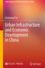 Urban Infrastructure and Economic Development in China af Chunyang Pan