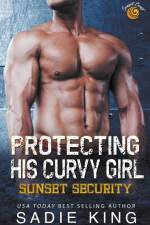 Protecting His Curvy Girl af Sadie King