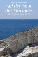Auf der Spur des Marmors af Anne K. Malkomes