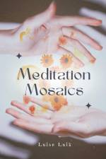 Meditation Mosaics af Luise Luik