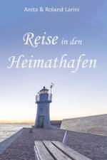 Reise in den Heimathafen af Anita Larini