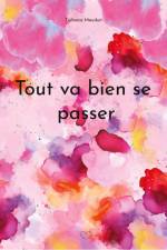 Tout va bien se passer af Tiphanie Mauduit