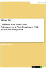 Gedanken zum Projekt- und Zeitmanagement. Vom Ringelmann-Effekt zum Selbstmanagement af Michael Reil