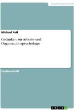Gedanken zur Arbeits- und Organisationspsychologie af Michael Reil