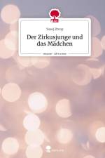 Der Zirkusjunge und das Mädchen. Life is a Story - story.one af Yssej Ztrop
