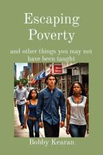 Escaping Poverty af Bobby A Kearan