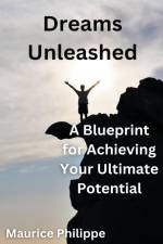 Dreams Unleashed af Maurice Philippe