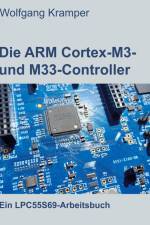 Die ARM Cortex-M3- und M33-Controller af Wolfgang Kramper