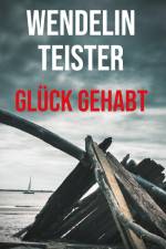 Glück gehabt af Wendelin Teister
