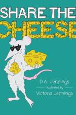 Share the Cheese af D. A. Jennings