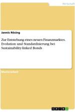 Zur Entstehung eines neuen Finanzmarktes. Evolution und Standardisierung bei Sustainability-linked Bonds af Jannis Rösing