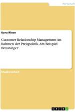Customer-Relationship-Management im Rahmen der Preispolitik. Am Beispiel Breuninger af Kyra Riese