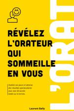 Révélez l'orateur qui sommeille en vous af Laurent Bally