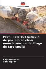 Profil lipidique sanguin de poulets de chair nourris avec du feuillage de taro ensilé af Jonjon Ballenas