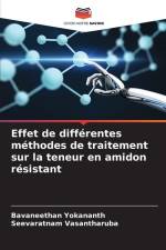 Effet de différentes méthodes de traitement sur la teneur en amidon résistant af Bavaneethan Yokananth