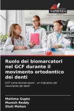 Ruolo dei biomarcatori nel GCF durante il movimento ortodontico dei denti af Mahima Gupta