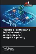 Modello di crittografia ibrida basato su autenticazione, integrità e privacy af Vivek Kapoor