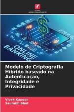 Modelo de Criptografia Híbrido baseado na Autenticação, Integridade e Privacidade af Vivek Kapoor