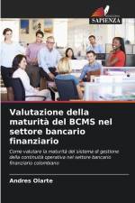 Valutazione della maturità del BCMS nel settore bancario finanziario af Andres Olarte