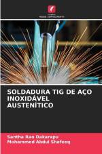 SOLDADURA TIG DE AÇO INOXIDÁVEL AUSTENÍTICO af Santha Rao Dakarapu