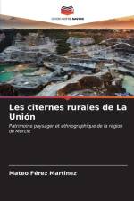 Les citernes rurales de La Unión af Mateo Férez Martínez