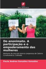 Do anonimato. A participação e o empoderamento das mulheres af Paula Andrea González González