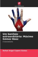 Um banilejo extraordinário: Máximo Gómez Báez af Rafael Ángel Cepero Gómez