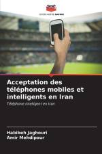 Acceptation des téléphones mobiles et intelligents en Iran af Habibeh Jaghouri