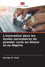 L'innovation dans les écoles secondaires du premier cycle au Ghana et au Nigeria af George M. Osei