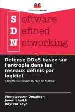Défense DDoS basée sur l'entropie dans les réseaux définis par logiciel af Wendwossen Desalegn