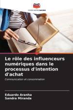 Le rôle des influenceurs numériques dans le processus d'intention d'achat af Eduardo Aranha